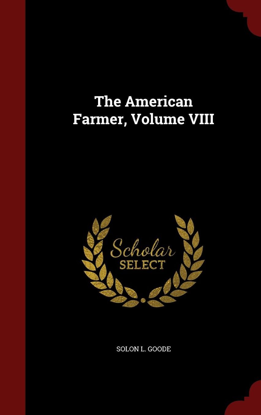 The American Farmer, Volume VIII