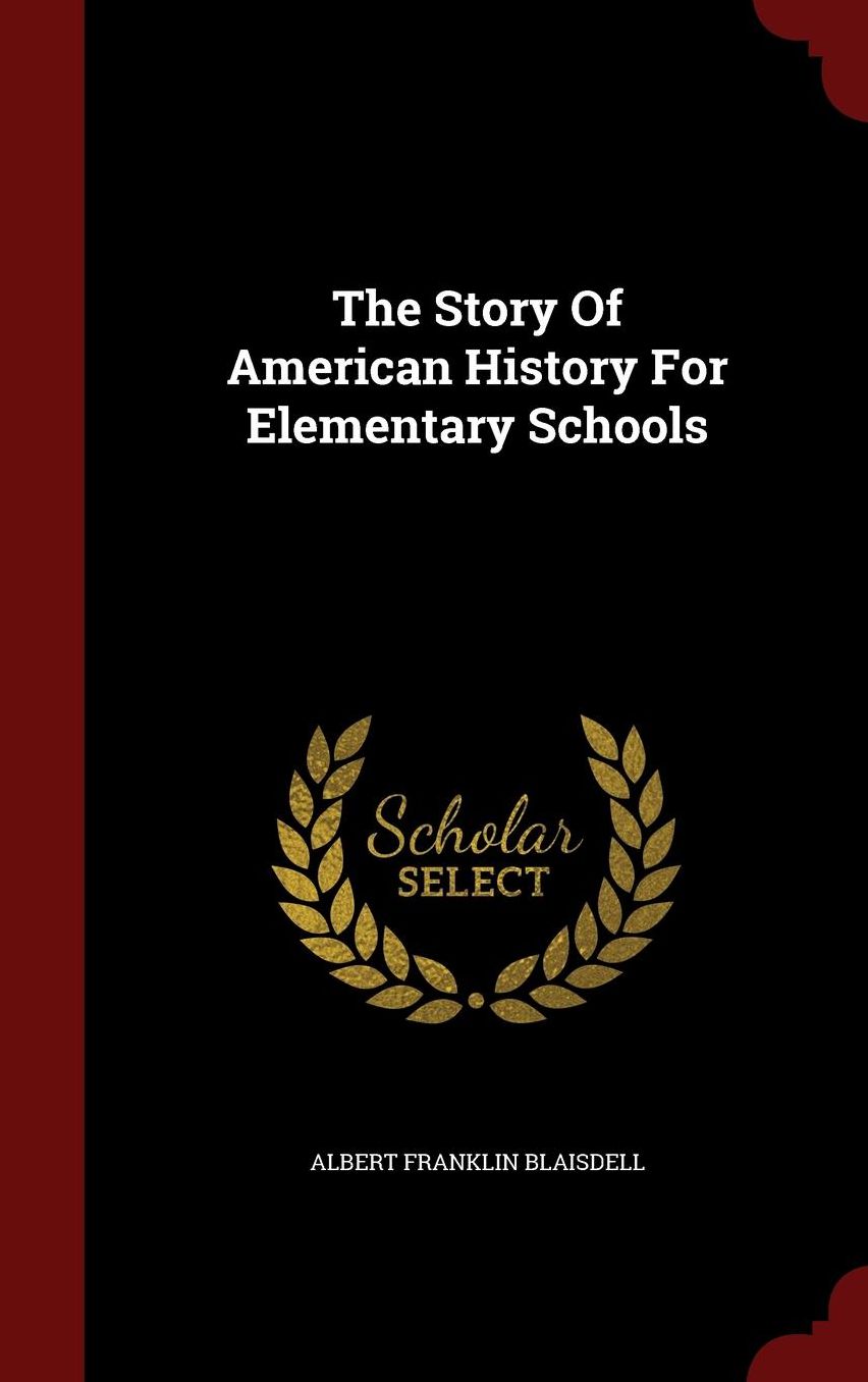 The Story Of American History For Elementary Schools