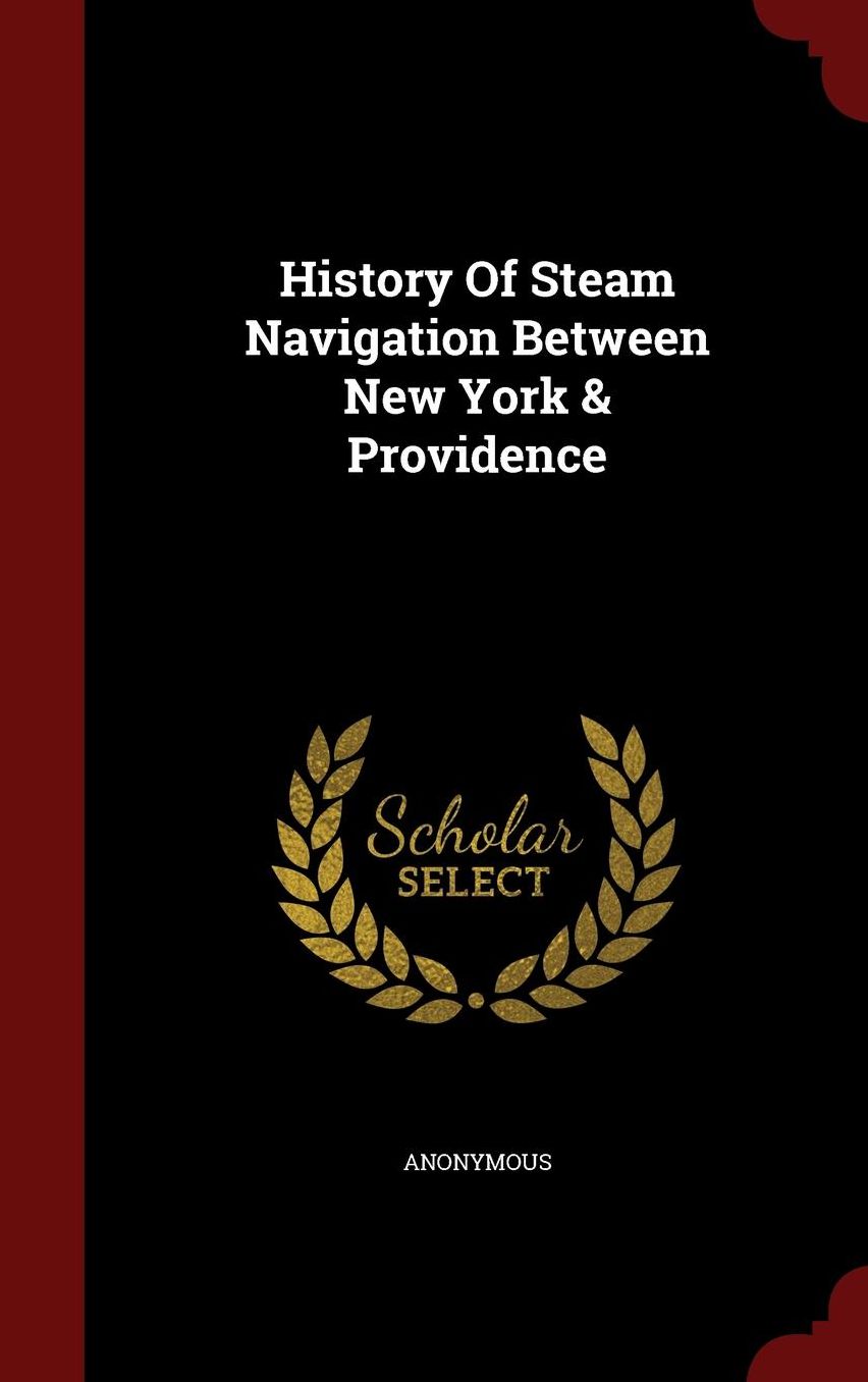 History Of Steam Navigation Between New York & Providence