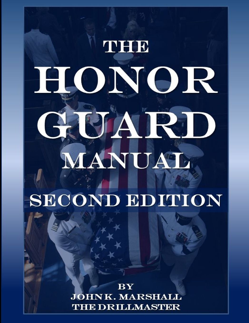 The Honor Guard Manual