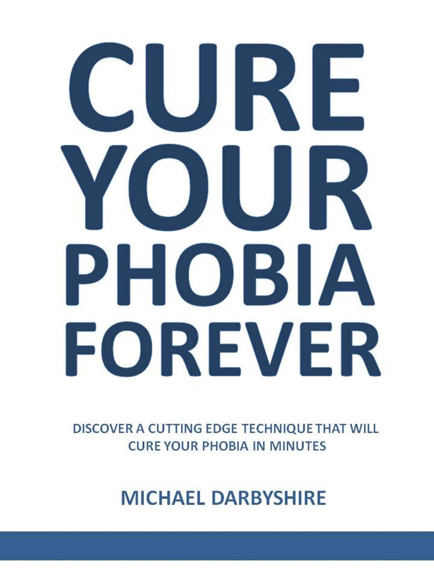 Cure Your Phobia Forever