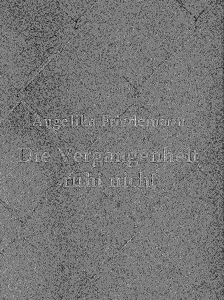 Die Vergangenheit ruht nicht