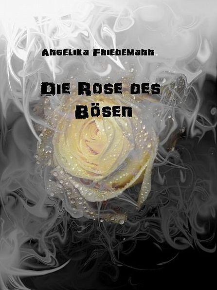 Die Rose des Bösen