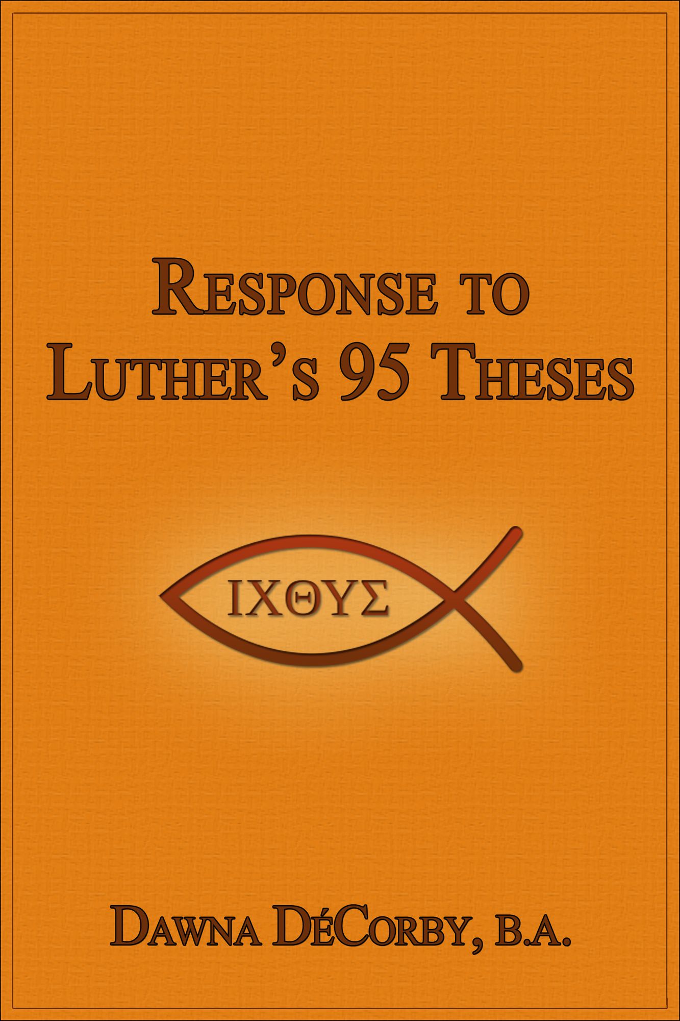 Response to Luther's 95 Theses