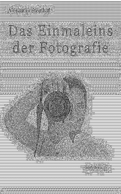 Das Einmaleins der Fotografie