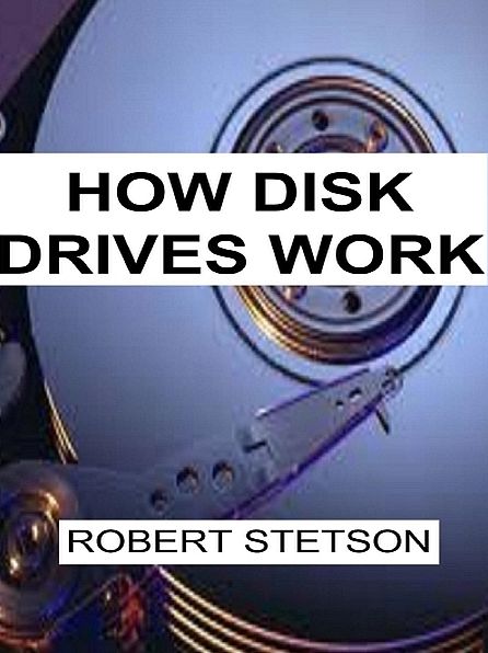 How Disk Drives Work