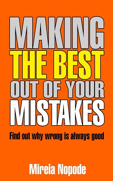 Making The Best Out Of Your Mistakes