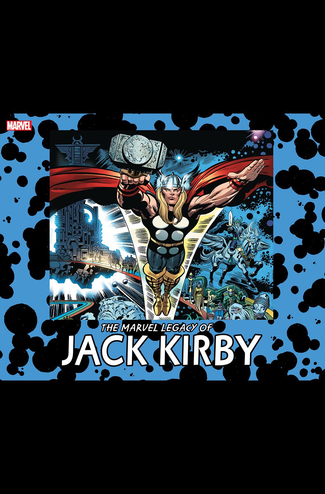 The Marvel Legacy of Jack Kirby