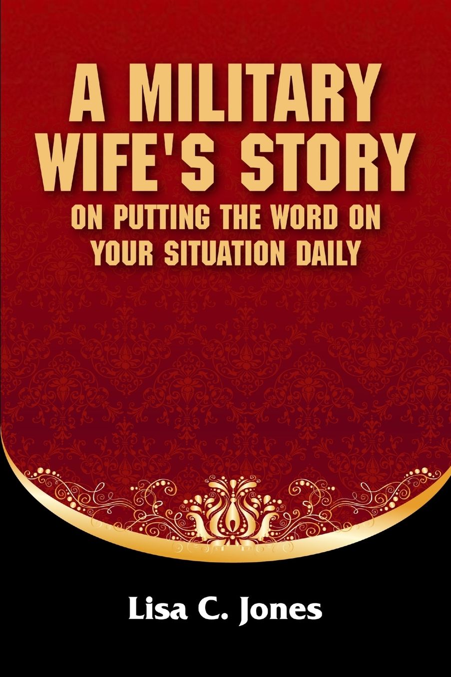 A Military Wife's Story on Putting the Word on Your Situation Daily