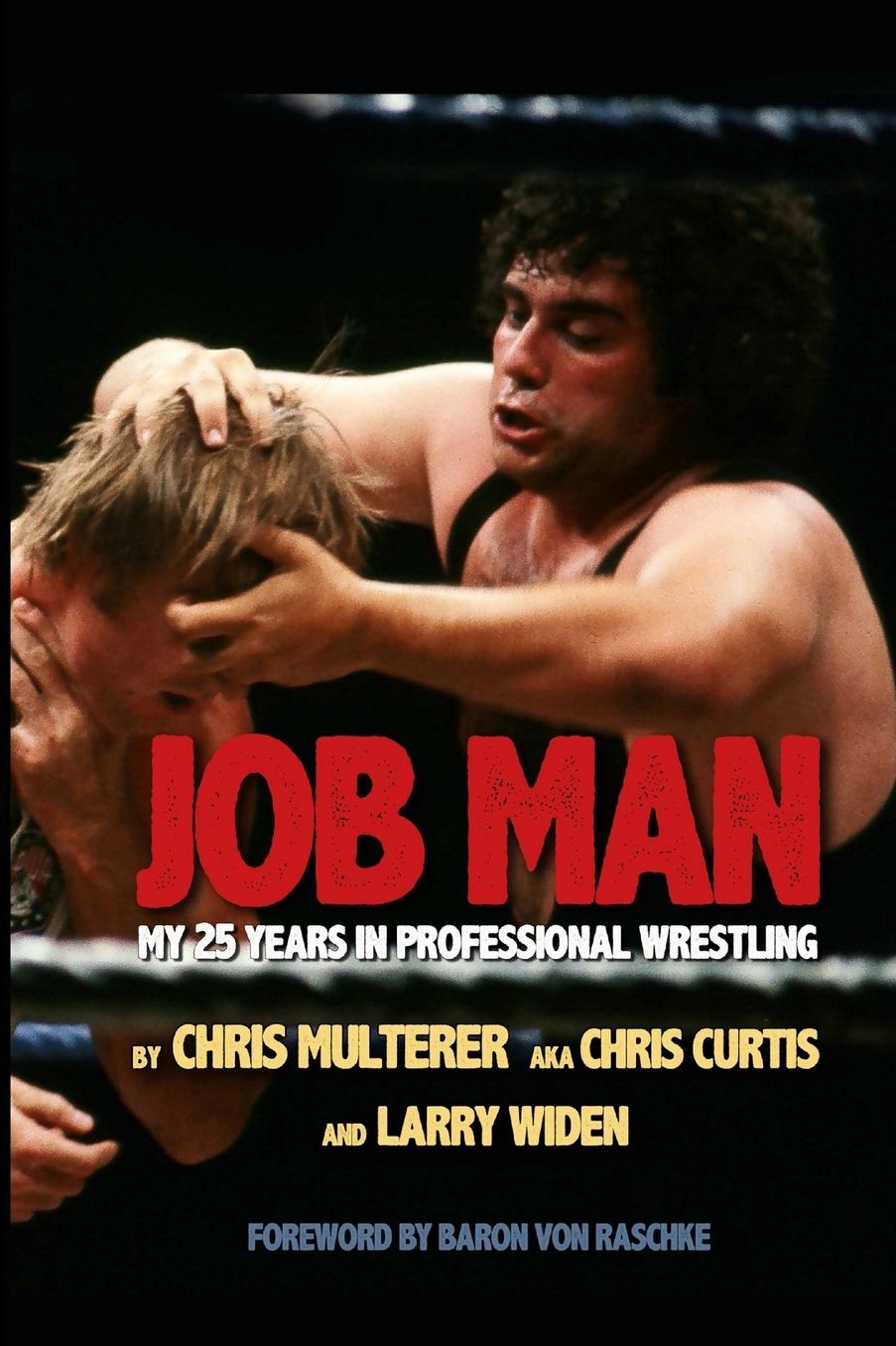 Job Man: My 25 Years in Professional Wrestling