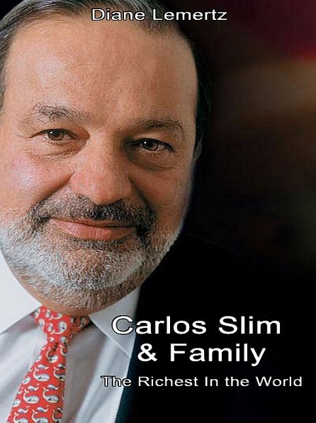 Carlos Slim & Family: The Richest In the World