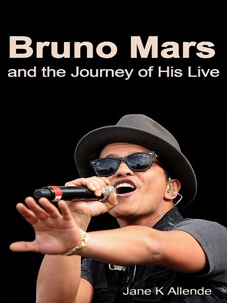 Bruno Mars and the Journey of His Life