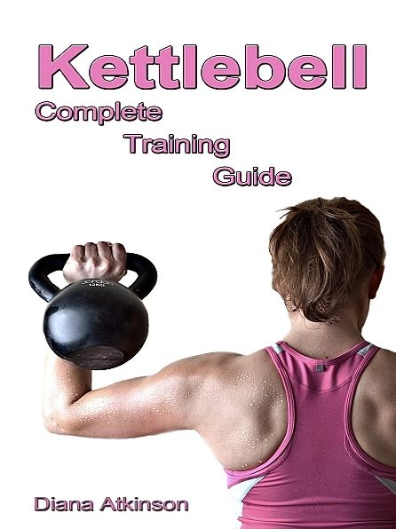 Kettlebell Complete Training Guide