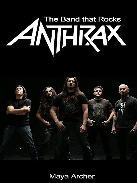 Anthrax: The Band That Rocks