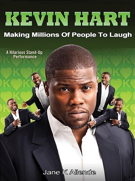 Kevin Hart: Making Millions of People to Laugh