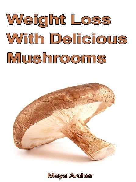 Weight Loss with Delicious Mushrooms