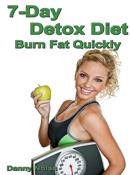 7 Day Detox Diet: Burn Fat Quickly
