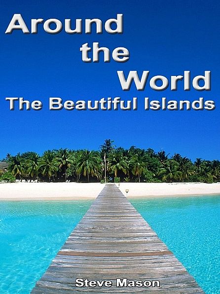 Around the World: The Beautiful Islands