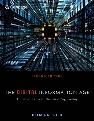 The Digital Information Age : An Introduction to Electrical Engineering