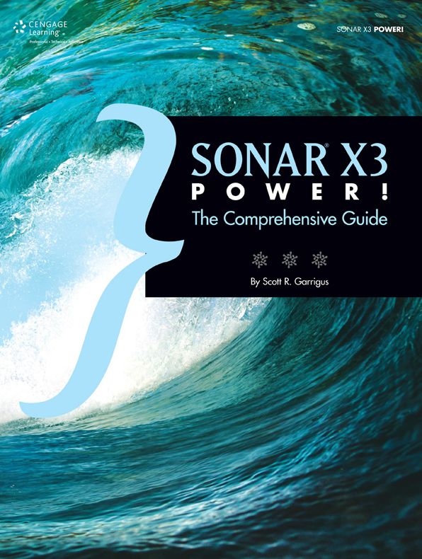 SONAR X3 Power!: The Comprehensive Guide