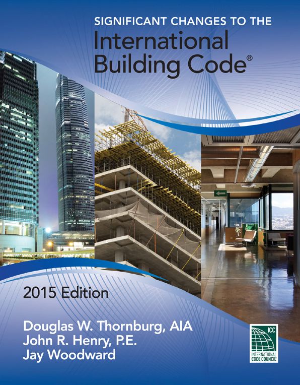 Significant Changes to the International Building Code 2015 Edition