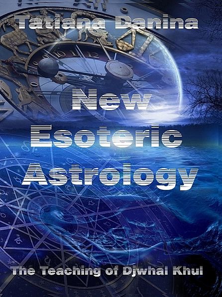 The Teaching of Djwhal Khul - New Esoteric Astrology 1