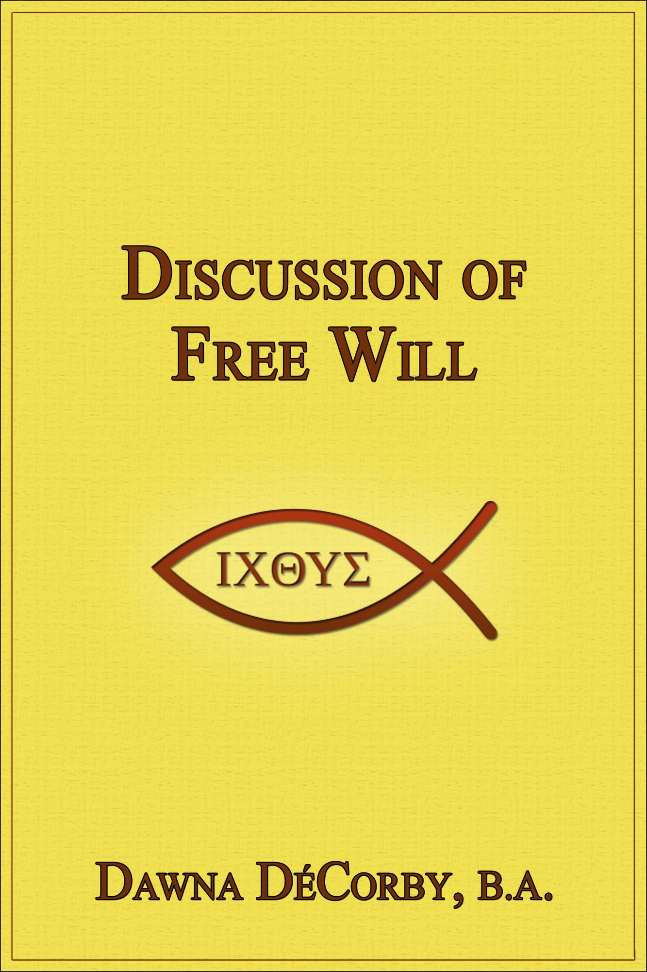 Discussion of Free Will
