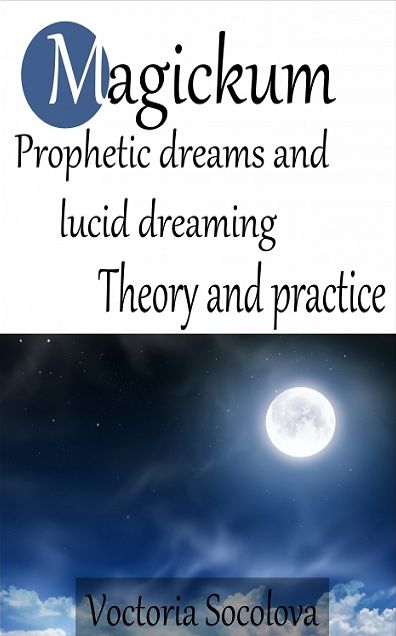 Magickum Prophetic dreams and lucid dreaming