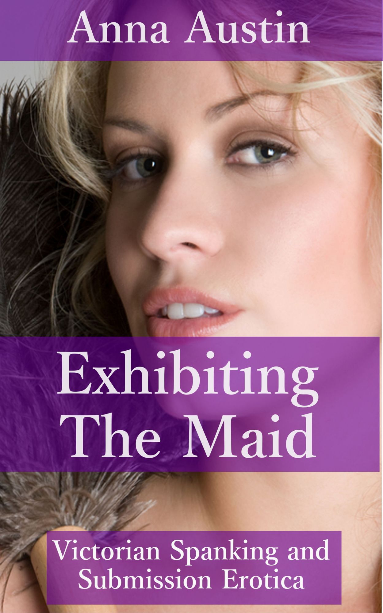 Exhibiting The Maid: Book 3 of "Spanking The Maid"