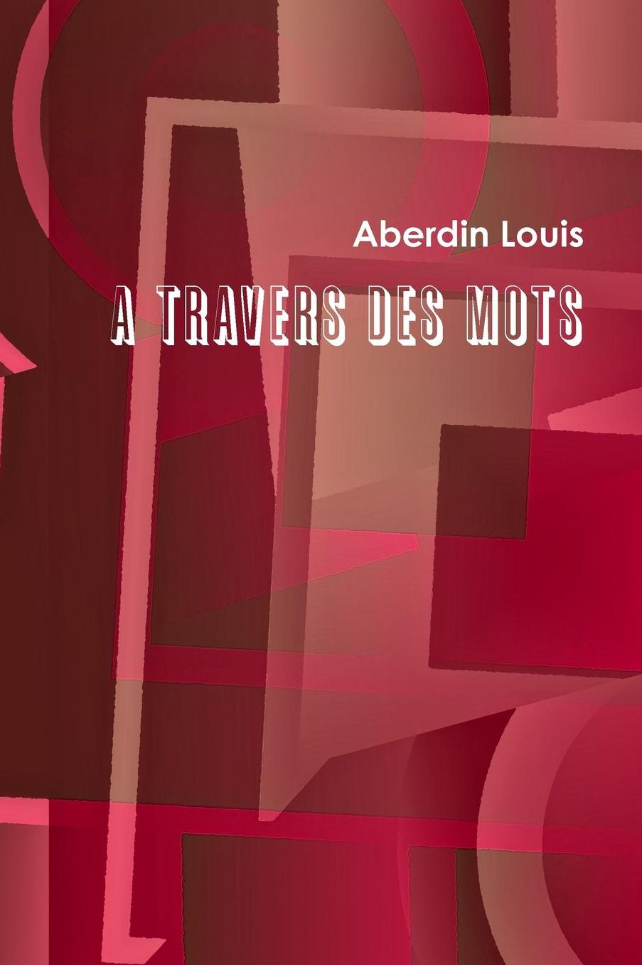 A Travers Des Mots