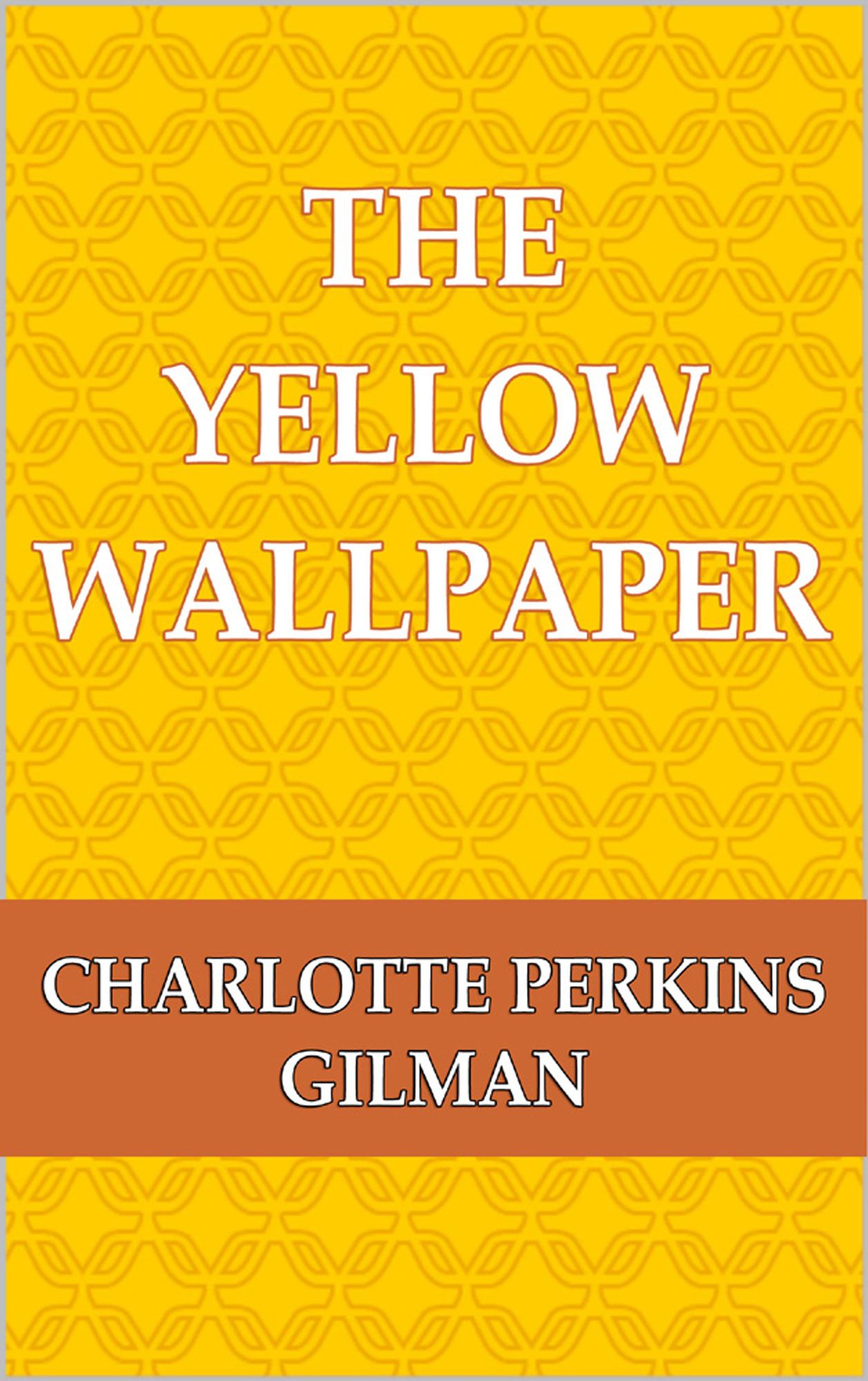 The Yellow Wallpaper