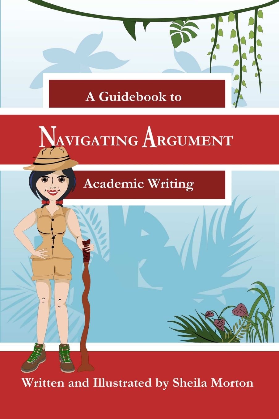 Navigating Argument: A Guidebook to Academic Writing