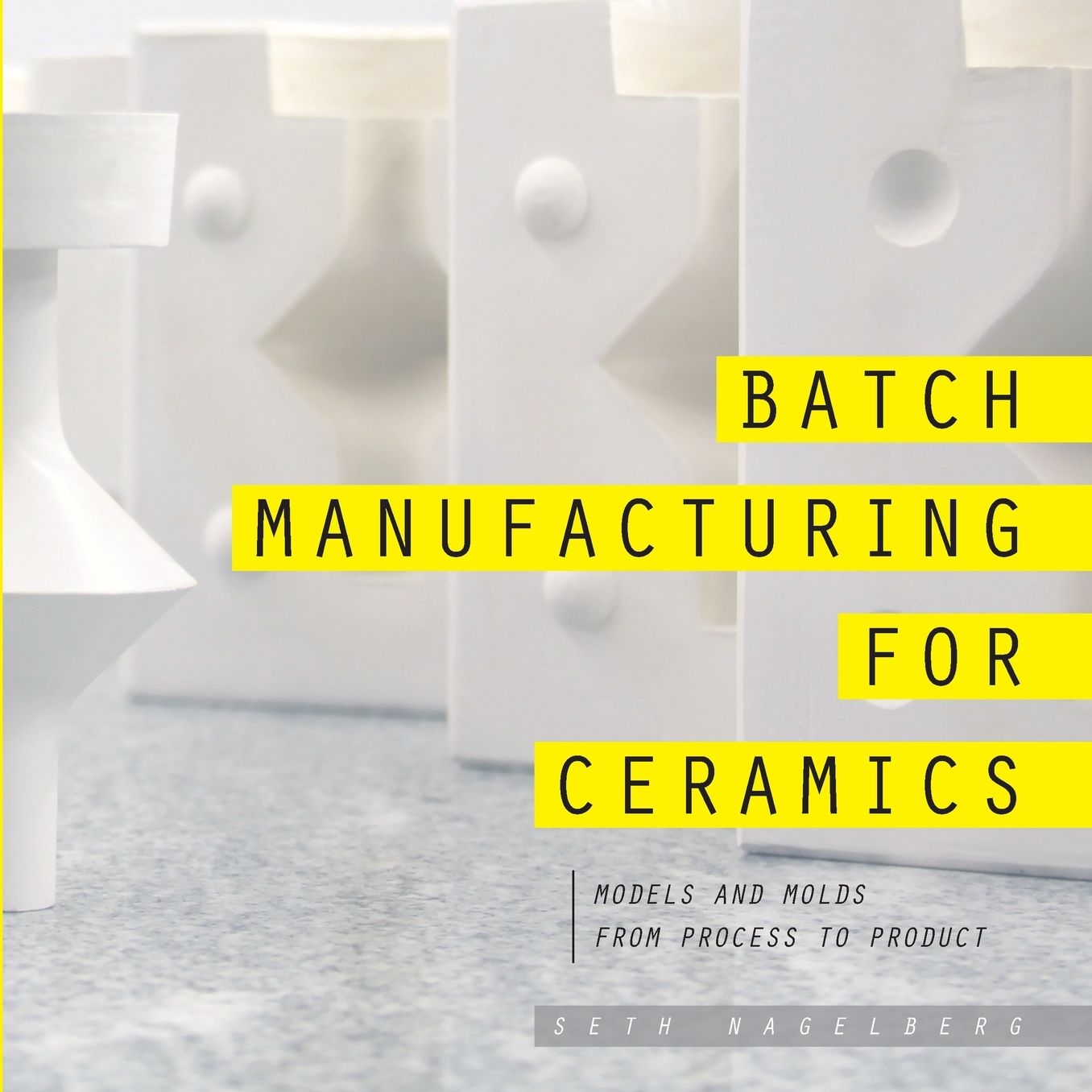 Batch Manufacturing for Ceramics: Models and Molds, Process to Product