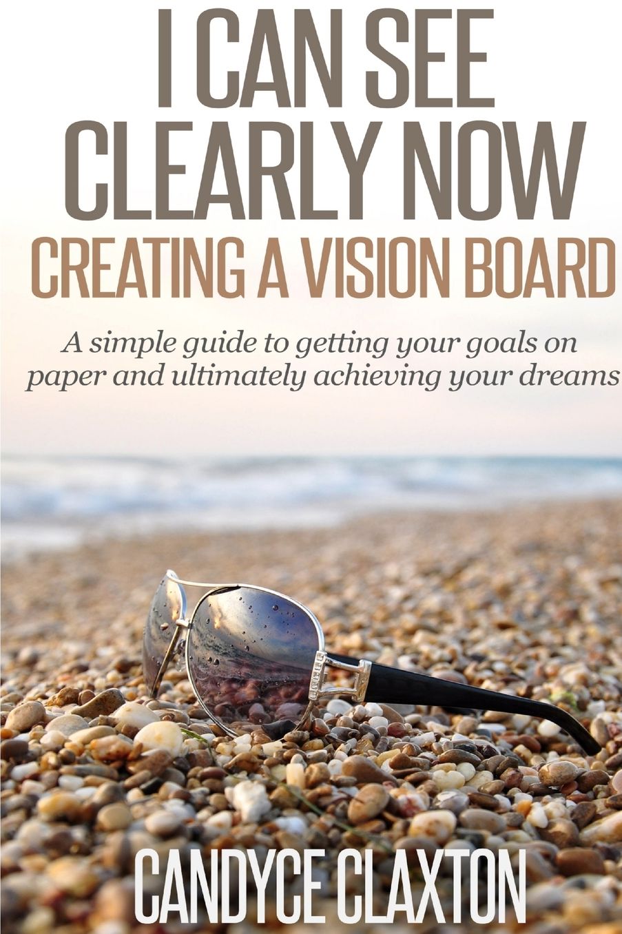 I Can See Clearly Now: Creating a Vision Board