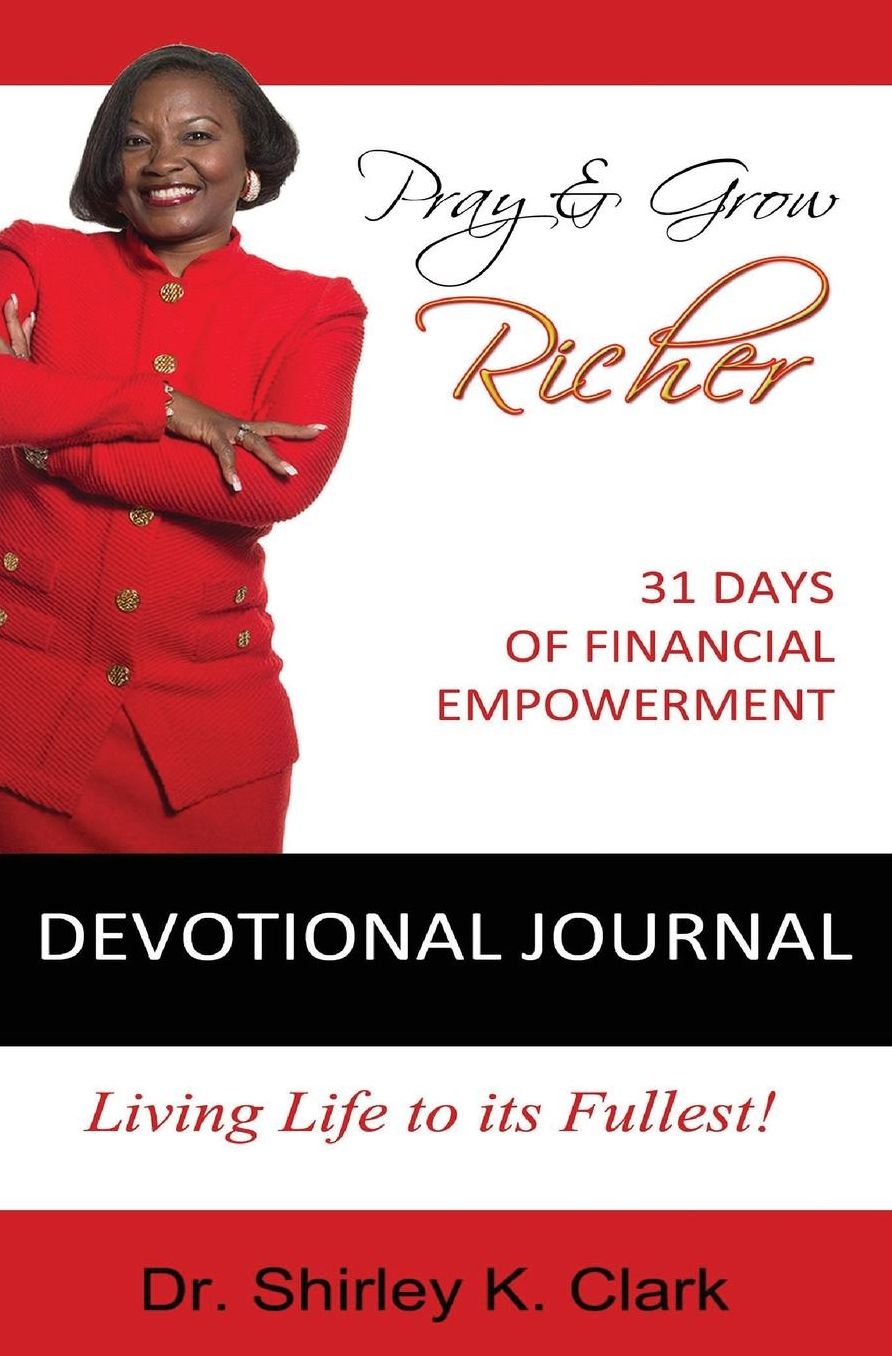 Pray & Grow Richer Devotional Journal: 31 Days of Financial Empowerment