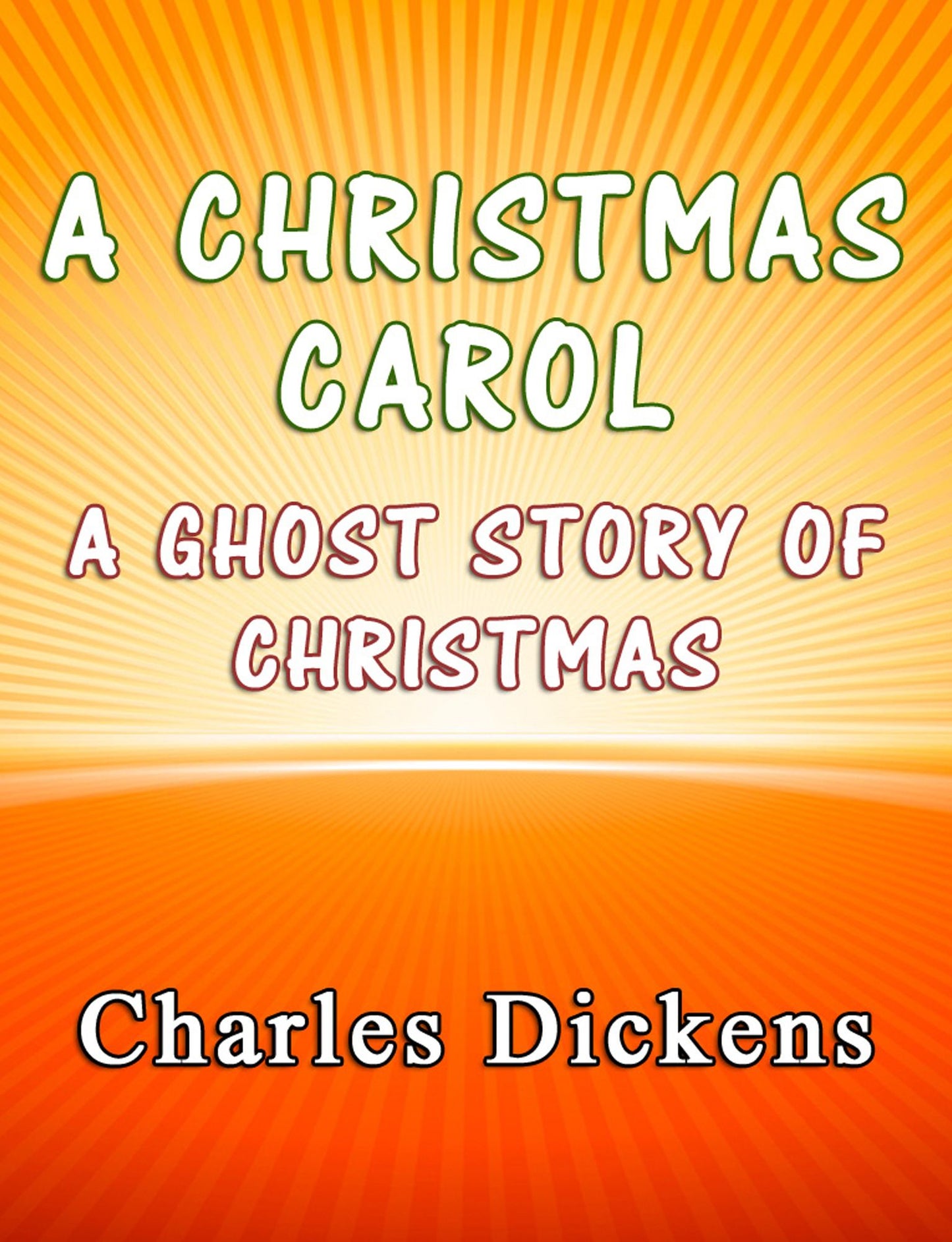 A Christmas Carol: A Ghost Story of Christmas