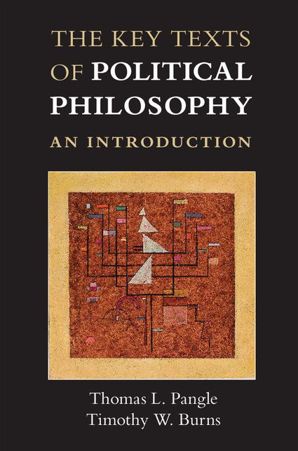 The Key Texts of Political Philosophy: An Introduction