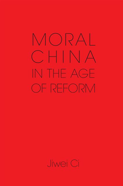 Moral China in the Age of Reform