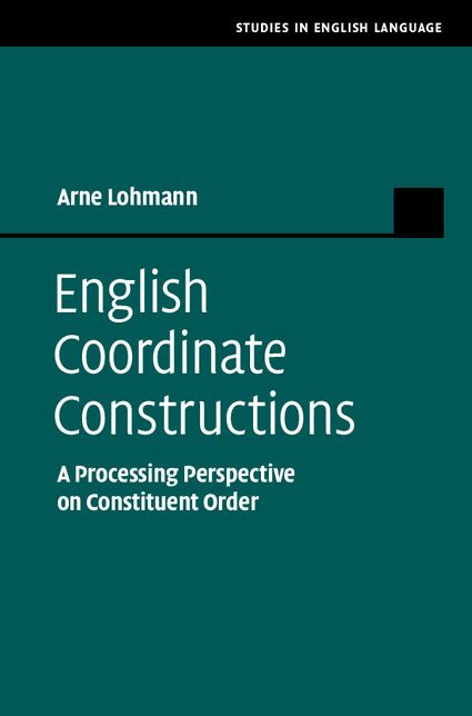 English Coordinate Constructions: A Processing Perspective on Constituent Order