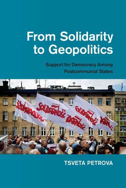 From Solidarity to Geopolitics: Support for Democracy among Postcommunist States