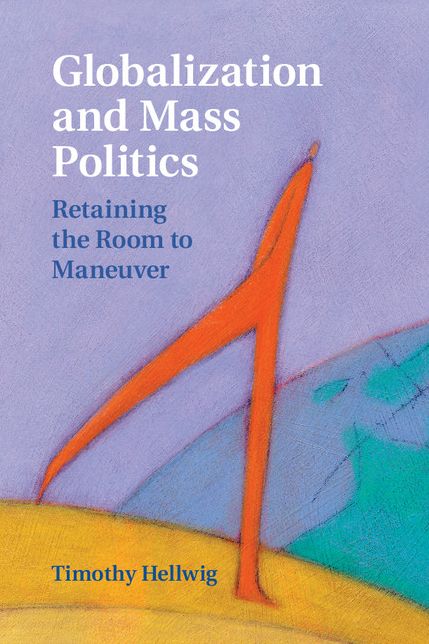 Globalization and Mass Politics: Retaining the Room to Maneuver