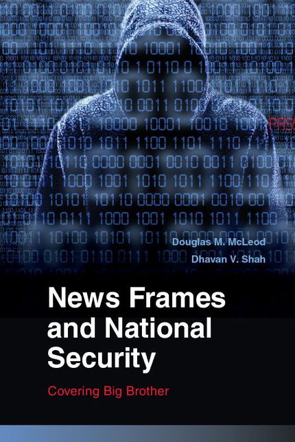 News Frames and National Security: Covering Big Brother