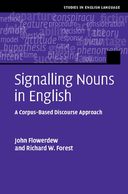 Signalling Nouns in English: A Corpus-Based Discourse Approach