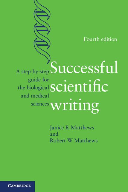 Successful Scientific Writing: A Step-by-Step Guide for the Biological and Medical Sciences