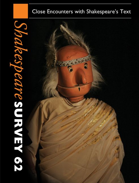 Shakespeare Survey: Volume 62, Close Encounters with Shakespeare's Text