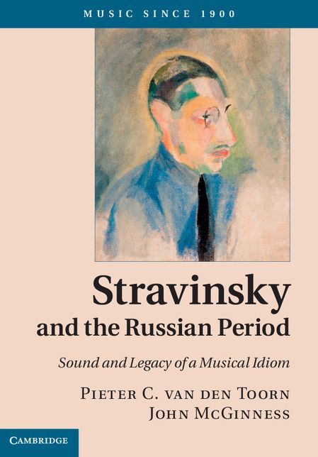 Stravinsky and the Russian Period: Sound and Legacy of a Musical Idiom