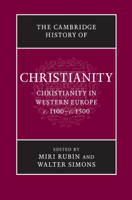 The Cambridge History of Christianity: Volume 4, Christianity in Western Europe, c.1100-c.1500