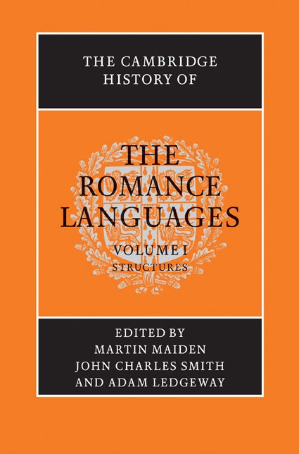 The Cambridge History of the Romance Languages: Volume 1, Structures