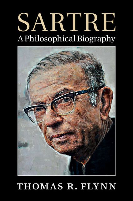 Sartre: A Philosophical Biography
