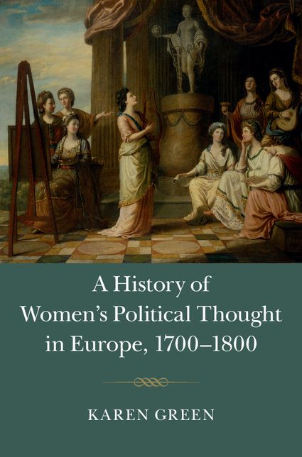 A History of Women's Political Thought in Europe, 1700-1800